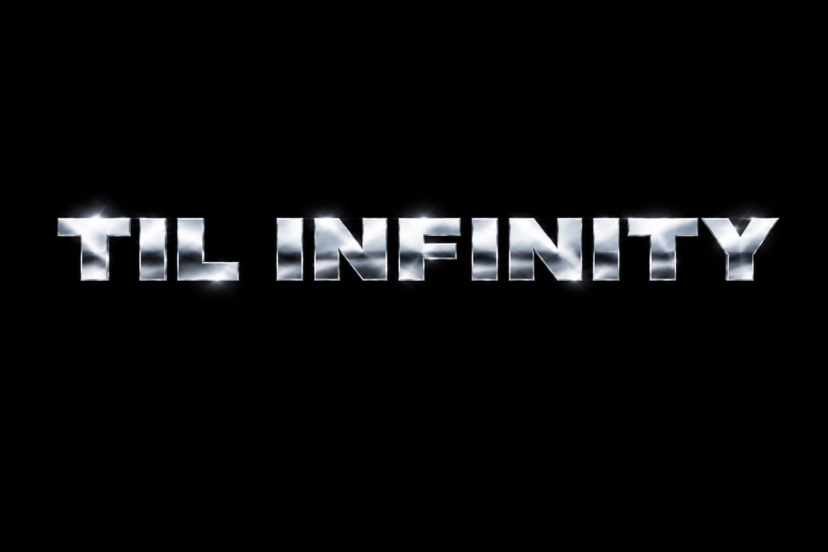 TIL INFINITY 